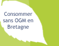 Consommer sans OGM en Bretagne