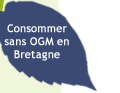 Consommer sans OGM en Bretagne